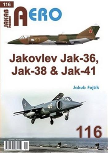 AERO č.116 - Jakovlev Jak-36, Jak-38 & Jak-41 - Jakub Fojtík