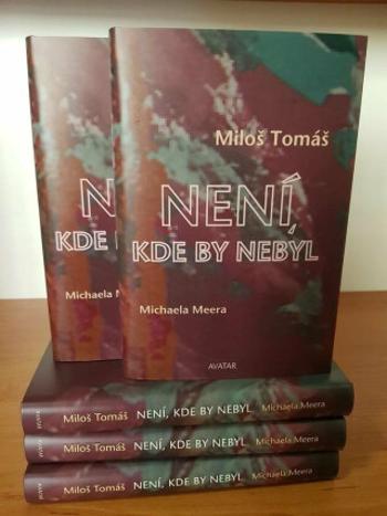 Není, kde by nebyl - Miloš Tomáš, Meera Michaela