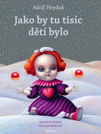 Jako by tu tisíc dětí bylo - Adolf Heyduk - e-kniha