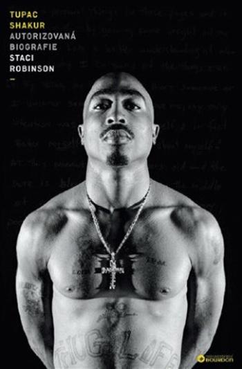 Tupac Shakur - Autorizovaná biografie - Staci Robinson