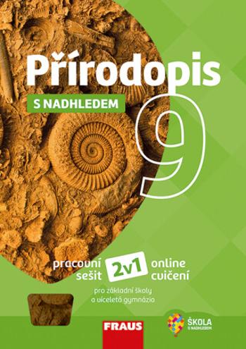 Přírodopis 9 s nadhledem pro ZŠ a víceletá gymnázia - Hybridní pracovní sešit 2v1