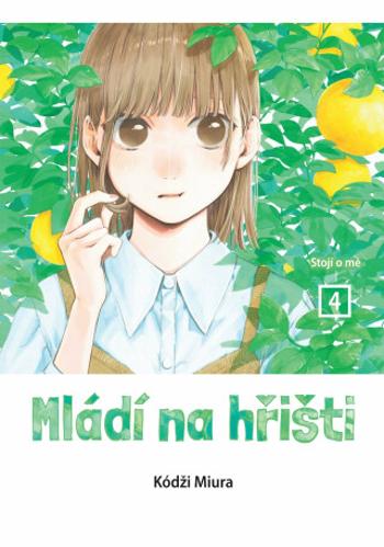 Mládí na hřišti 4: Stojí o mě - Kódži Miura