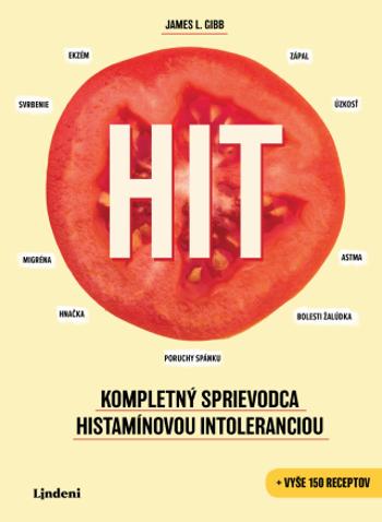 HIT: Kompletný sprievodca histamínovou intoleranciou - James L. Gibbs - e-kniha