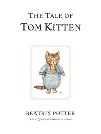 The Tale of Tom Kitten - Beatrix Potterová