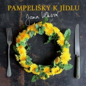 Pampelišky k jídlu (978-80-907055-1-7)