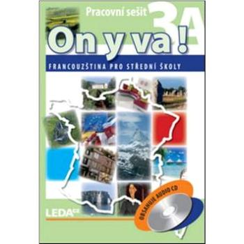 ON Y VA! 3A+3B Pracovní sešit: Francouzština pro střední školy (978-80-7335-266-0)