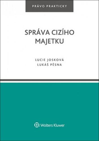 Správa cizího majetku - Lucie Josková, Lukáš Pěsna