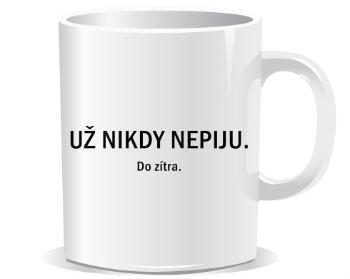 Hrnek Premium Už nikdy nepiju