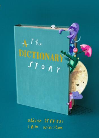 The Dictionary Story - Oliver Jeffers, Winston Sam