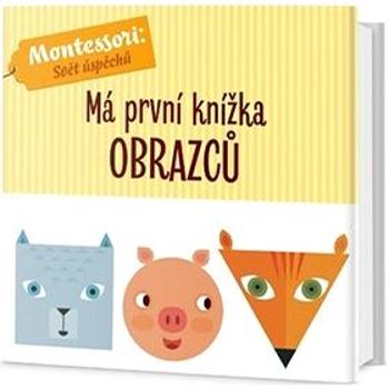 Má první knížka obrazců: Montessori: Svět úspěchů (978-80-7585-529-9)