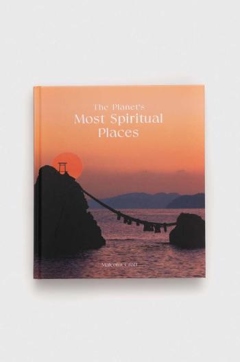 Knížka The Ivy Press The Planet's Most Spiritual Places, Malcolm Croft