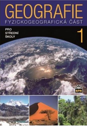 Geografie pro střední školy 1 - Fyzickogeografická část - Jaromír Demek