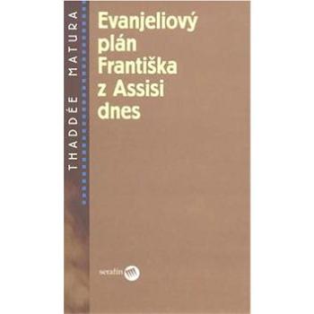 Evanjeliový plán Františka z Assisi dnes (978-80-8081-014-6)