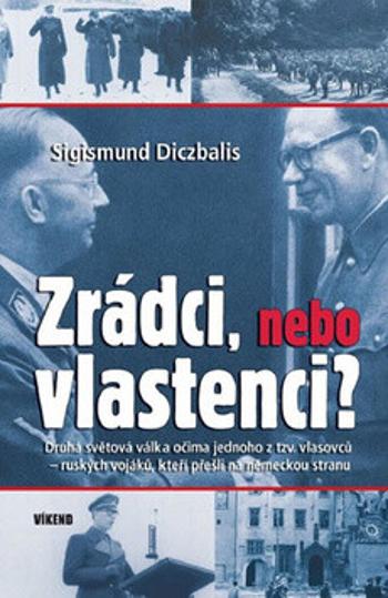 Zrádci, nebo vlastenci? - Diczbalis Sigismund