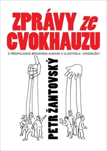 Zprávy ze cvokhauzu - Petr Žantovský