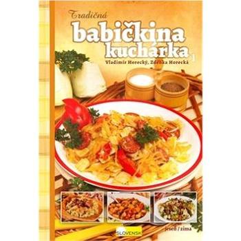 Tradičná babičkina kuchárka: jeseň/zima (978-80-971444-2-5)