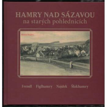 Hamry nad Sázavou na starých pohlednicích - Karel Černý