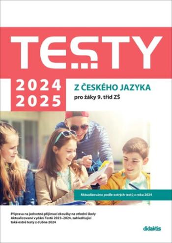 Testy 2024-2025 z českého jazyka pro žáky 9. tříd ZŠ - Julie Nováková, Lucie Peštuková, Michala Vacíková