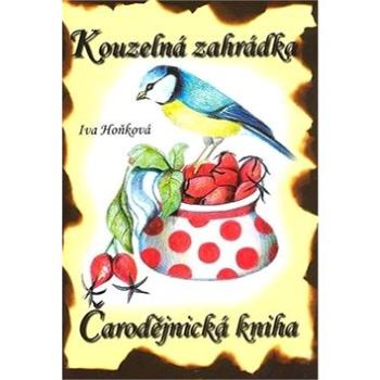 Čarodějnická kniha Kouzelná zahrádka (978-80-7268-475-5)