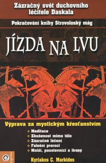 Jízda na lvu - Pokračovanie kníh Strovoloský mág, Pocta slunci... - Kyriacos C. Markides