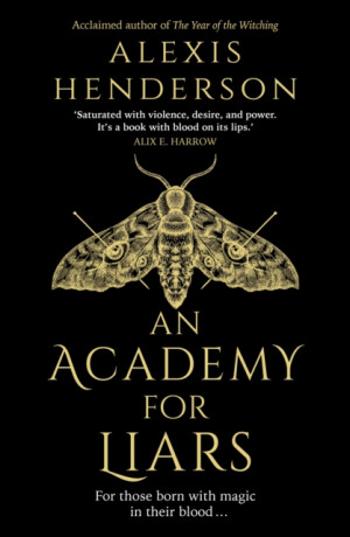 An Academy for Liars - Alexis Henderson