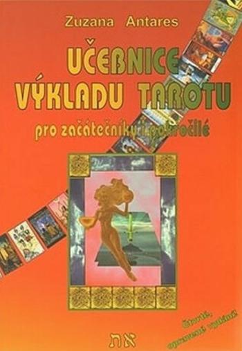 Učebnice výkladu tarotu - Zuzana Antares