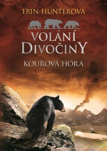 Volání divočiny 3: Kouřová hora - Erin Hunterová