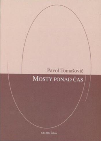 Mosty ponad čas - Pavel Tomašovič