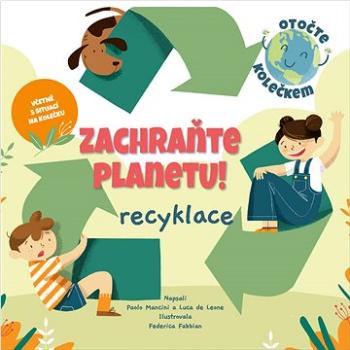 Zachraňte planetu! Recyklace  (978-80-277-1071-3)