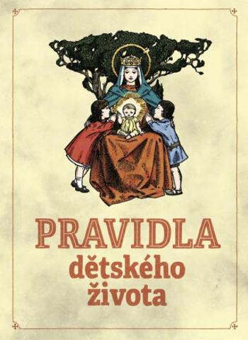 Pravidla dětského života - Robert Hughes Benson