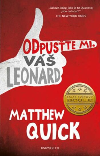 Odpusťte mi, Váš Leonard - Matthew Quick