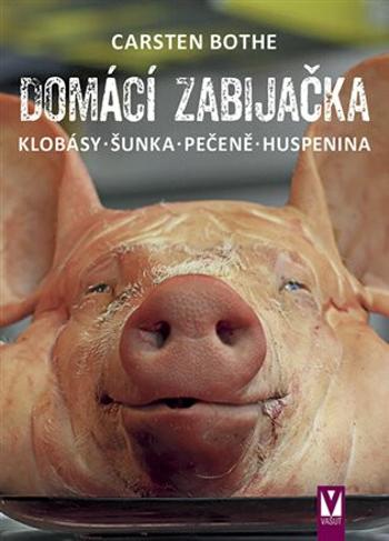 Domácí zabijačka - Klobásy,šunka,pečeně - Carsten Bothe