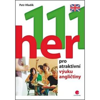 111 her pro atraktivní výuku angličtiny (978-80-247-4763-7)