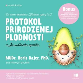 Protokol prirodzenej plodnosti a sexuálneho apetítu - Boris Bajer - audiokniha