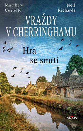 Vraždy v Cherringhamu - Hra se smrtí - Matthew Costello, Neil Richards