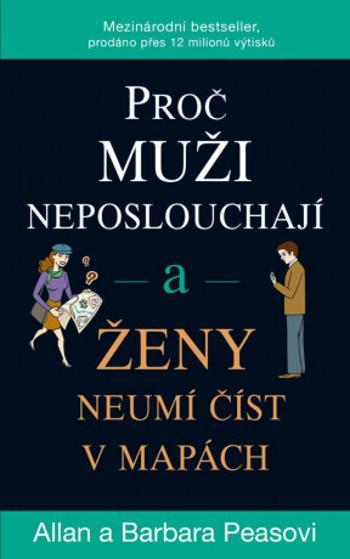 Proč muži neposlouchají a ženy neumí číst v mapách - Allan Pease, Barbara Peaseová