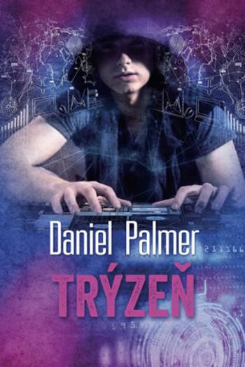 Trýzeň - Daniel Palmer