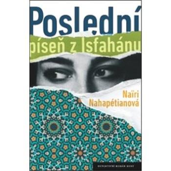 Poslední píseň z Isfahánu (978-80-7294-895-6)