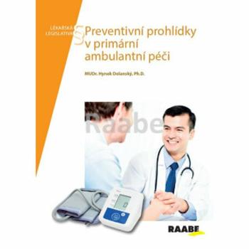 Preventivní prohlídky v primární ambulantní péči - Hynek Dolanský