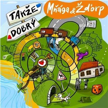 Mňága a Žďorp: Takže dobrý - CD (629621-2)