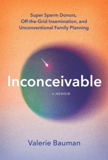 Inconceivable - Valerie Bauman