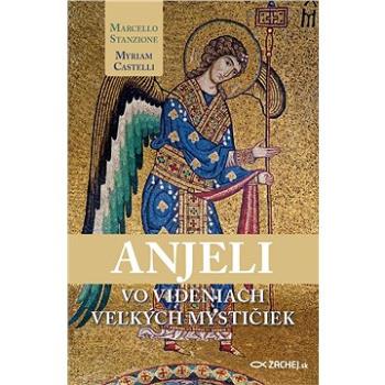 Anjeli vo videniach veľkých mystičiek (978-80-8986-615-1)