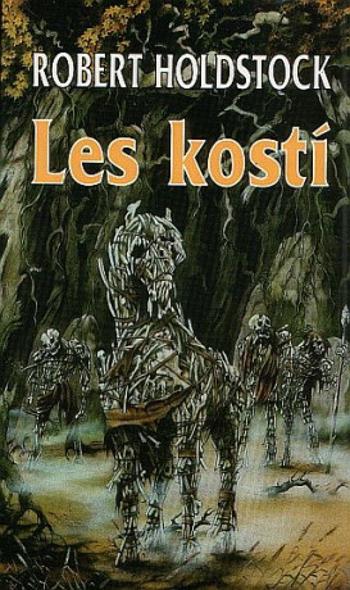 Les kostí - Robert Holdstock, Jan Dřevíkovský