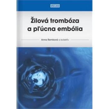 Žilová trombóza a pľúcna embólia (978-80-970825-2-9)