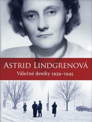 Astrid Lindgrenová: Válečné deníky 1939–1945 (Defekt) - Astrid Lindgrenová