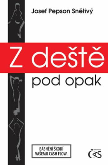 Z deště pod opak - Josef Snětivý