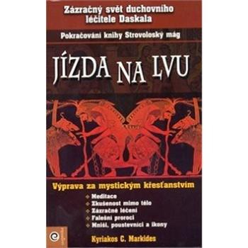 Jízda na lvu: Zázračný svět duchovního léčitele Daskala (978-80-8100-031-7)