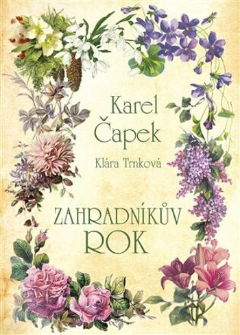 Zahradníkův rok - Karel Čapek, Klára Trnková