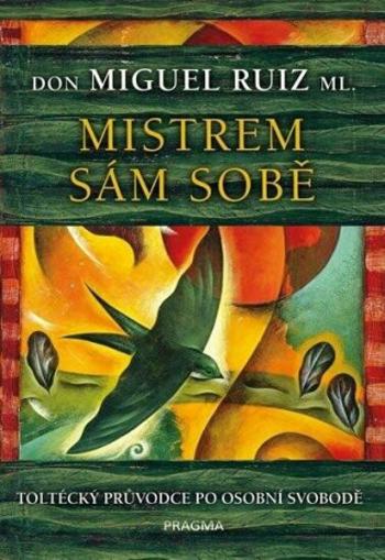 Mistrem sám sobě - Don Miguel Ruiz