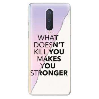 Odolné silikonové pouzdro iSaprio - Makes You Stronger - OnePlus 8